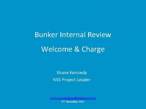 Bunker Internal Review Welcome Charge Shane Kennedy NSS