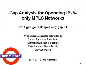 Gap Analysis for Operating IPv 6 only MPLS