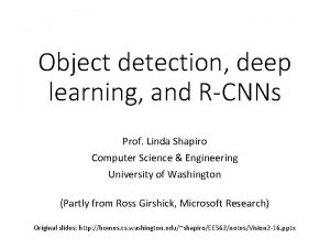 Object detection deep learning and RCNNs Prof Linda