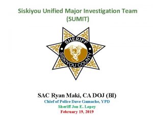 Siskiyou Unified Major Investigation Team SUMIT SAC Ryan