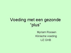 Voeding met een gezonde plus Myriam Roosen Klinische