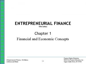 ENTREPRENEURIAL FINANCE Fifth Edition Chapter 1 Financial and