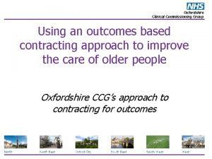 Oxfordshire Clinical Commissioning Group Using an outcomes based