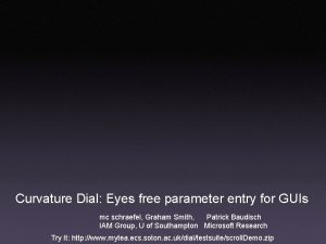 Curvature Dial Eyes free parameter entry for GUIs