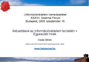 Informcivdelem menedzselse XXXVII Szakmai Frum Budapest 2009 szeptember