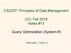 CS 222 P Principles of Data Management UCI