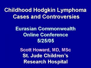 Childhood Hodgkin Lymphoma Cases and Controversies Eurasian Commonwealth