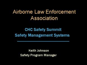 Airborne Law Enforcement Association CHC Safety Summit Safety