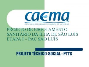 PROJETO DE ESGOTAMENTO SANITRIO DA ILHA DE SO