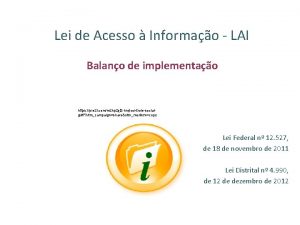 Lei de Acesso Informao LAI Balano de implementao