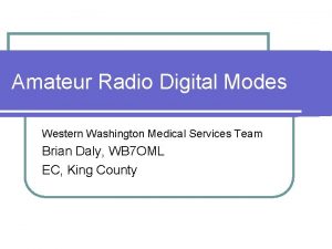 Amateur Radio Digital Modes Western Washington Medical Services