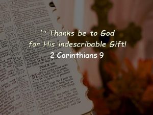 Thanks be to God for His indescribable Gift