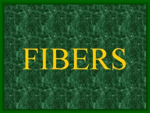 FIBERS SYNTHETIC FIBERS Manufactured through the use of