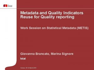 Metadata and Quality Indicators Reuse for Quality reporting