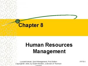 Chapter 8 Human Resources Management LussierKimball Sport Management