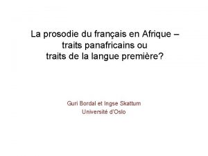 La prosodie du franais en Afrique traits panafricains