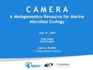 CAMERA A Metagenomics Resource for Marine Microbial Ecology