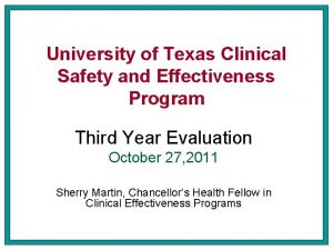 University of Texas Clinical Safety and Effectiveness Program