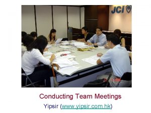 Conducting Team Meetings Yipsir www yipsir com hk