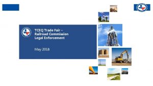 TCEQ Trade Fair Railroad Commission Legal Enforcement May