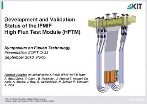 Development and Validation Status of the IFMIF High