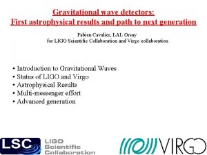 Gravitational wave detectors First astrophysical results and path