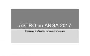 ANGA 2017 ANGA 2017 GOING FUTURE TODAY 3