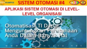 SISTEM OTOMASI 4 APLIKASI SISTEM OTOMASI DI LEVEL