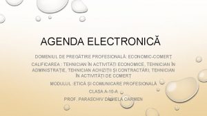 AGENDA ELECTRONIC DOMENIUL DE PREGTIRE PROFESIONAL ECONOMICCOMER CALIFICAREA