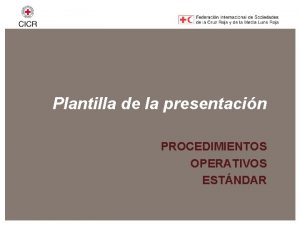 Plantilla de la presentacin PROCEDIMIENTOS OPERATIVOS ESTNDAR Movimiento