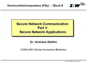 Zrcher Hochschule Winterthur Kommunikationssysteme KSy Block 8 Secure