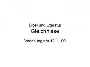 Bibel und Literatur Gleichnisse Vorlesung am 12 1