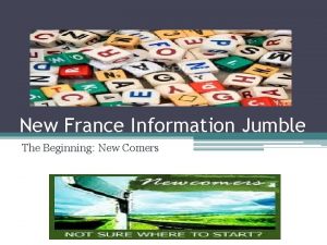 New France Information Jumble The Beginning New Comers