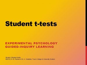 Student ttests EXPERIMENTAL PSYCHOLOGY GUIDEDINQUIRY LEARNING Module Student