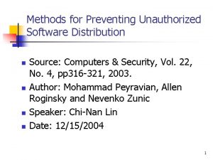 Methods for Preventing Unauthorized Software Distribution n n