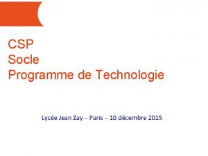 CSP Socle Programme de Technologie Lyce Jean Zay