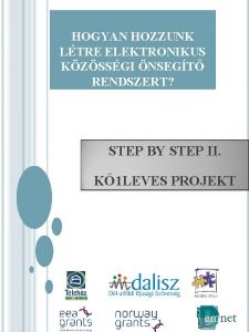 HOGYAN HOZZUNK LTRE ELEKTRONIKUS KZSSGI NSEGT RENDSZERT STEP