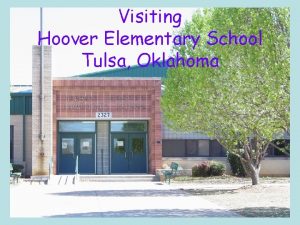 Visiting Hoover Elementary School Tulsa Oklahoma Our School