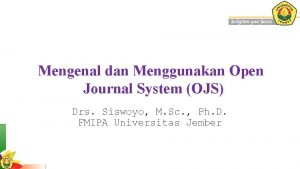 Mengenal dan Menggunakan Open Journal System OJS Drs