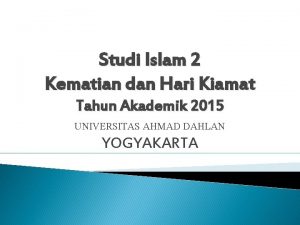 Studi Islam 2 Kematian dan Hari Kiamat Tahun