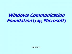 Windows Communication Foundation Microsoft 2010 2011 Windows Communication