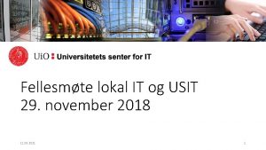 Fellesmte lokal IT og USIT 29 november 2018