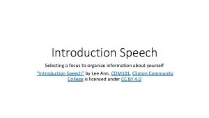 Introduction Speech Selecting a focus to organize information