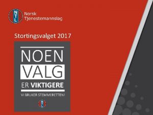 Stortingsvalget 2017 HVA STR P SPILL Hyre og