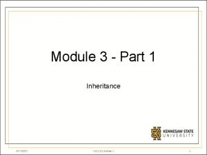 Module 3 Part 1 Inheritance 9112021 CSE 1321