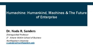 Humachine Humankind Machines The Future of Enterprise Dr