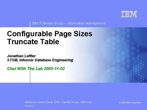 IBM Software Group Information Management Configurable Page Sizes