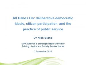 All Hands On deliberative democratic ideals citizen participation