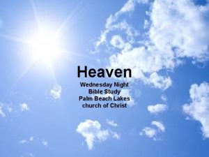 Heaven Wednesday Night Bible Study Palm Beach Lakes