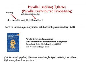 psikolog Parallel Dalm lemci Parallel Distributed Processing psikolog